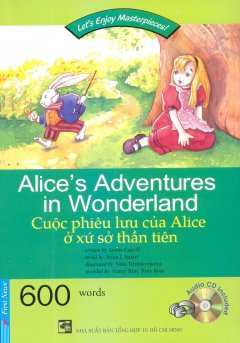 Cuộc Phiêu Lưu Của  Alice Ở Xứ Sở Thần Tiên (Kèm 1 CD)