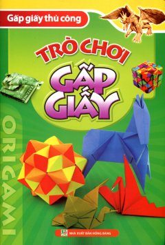 Origami Gấp Giấy Thủ Công – Trò Chơi Gấp Giấy