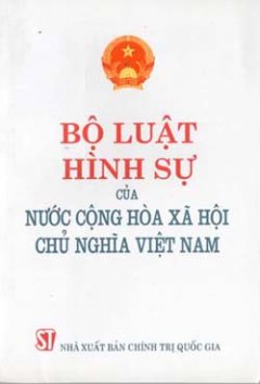 Bộ Luật Hình Sự Của Nước Cộng Hòa XHCN Việt Nam