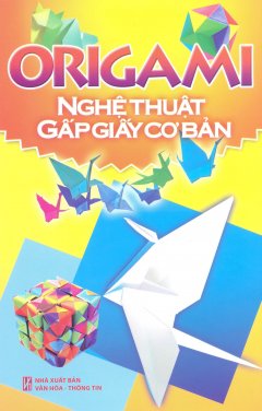 Origami – Nghệ Thuật Gấp Giấy Cơ Bản