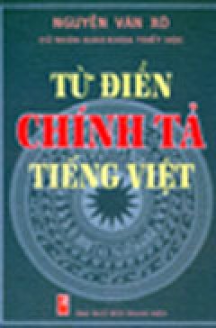 Từ Điển Chính Tả Tiếng Việt – Tái bản 04/04/2004