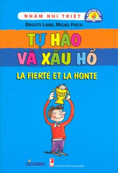 Nhâm Nhi Triết – Tự Hào Và Xấu Hổ