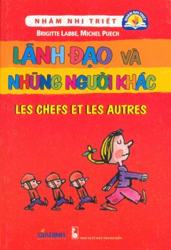 Nhâm Nhi Triết – Lãnh Đạo Và Những Người Khác