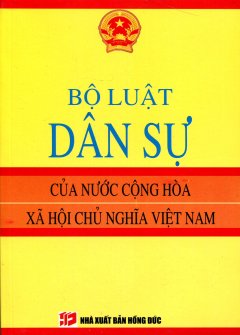 Bộ Luật Dân Sự Của Nước Cộng Hòa Xã Hội Chủ Nghĩa Việt Nam – Tái bản 03/11/2011