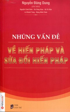 Những Vấn Đề Hiến Pháp Và Sửa Đổi Hiến Pháp