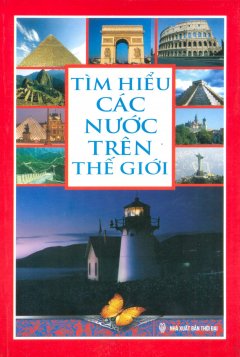 Tìm Hiểu Các Nước Trên Thế Giới