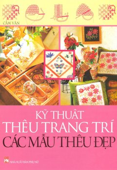 Kỹ Thuật Thêu Trang Trí Các Mẫu Thêu Đẹp – Tái bản 06/12/2012