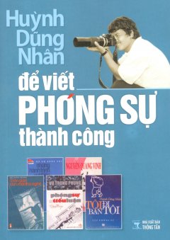 Để Viết Phóng Sự Thành Công