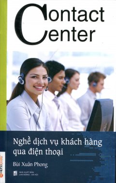 Contact Center – Nghề Dịch Vụ Khách Hàng Qua Điện Thoại