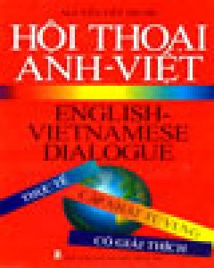 Hội Thoại Anh – Việt (English – Vietnamese Dialogue)