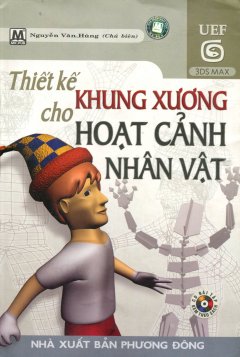 Thiết Kế Khung Xương Cho Hoạt Cảnh Nhân Vật (Kèm 1 CD)