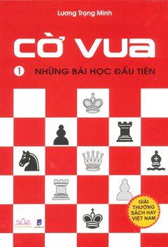 Cờ Vua – Tập 1: Những Bài Học Đầu Tiên