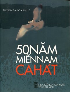 50 Năm Miền Nam Ca Hát