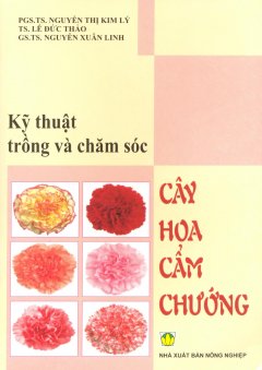 Kỹ Thuật Trồng Và Chăm Sóc Cây Hoa Cẩm Chướng