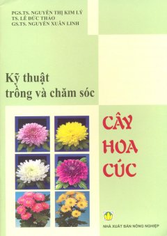 Kỹ Thuật Trồng Và Chăm Sóc Cây Hoa Cúc