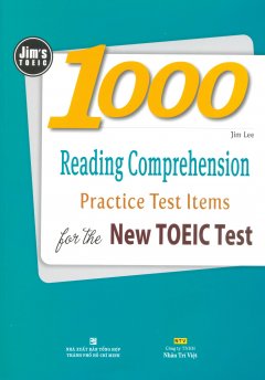 1000 Reading Comprehension Practice Test Items For The New TOEIC Test – Tái bản 08/12/2012