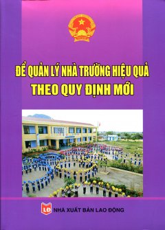 Để Quản Lý Nhà Trường Hiệu Quả Theo Quy Định Mới