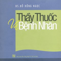 Thầy Thuốc Và Bệnh Nhân – Tái bản 09/11/2011