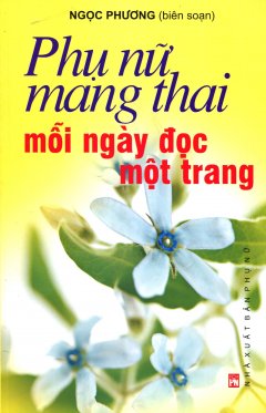 Phụ Nữ Mang Thai – Mỗi Ngày Đọc Một Trang – Tái bản 09/2012