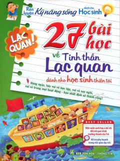 Lạc Quan! 27 Bài Học Về Tinh Thần Lạc Quan – Dành Cho Học Sinh Thiên Tài