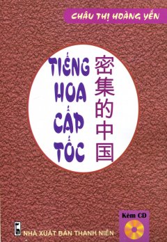 Tiếng Hoa Cấp Tốc (Kèm 1 CD)