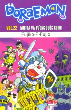 Doraemon – Vol.22: Nobita Và Vương Quốc Robot