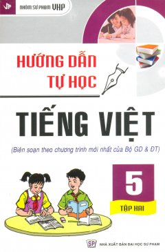 Hướng Dẫn Tự Học Tiếng Việt Lớp 5 – Tập 2 – Tái bản 06/12/2012