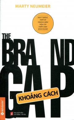 The Brand Gap – Khoảng Cách – Tái bản 06/2012