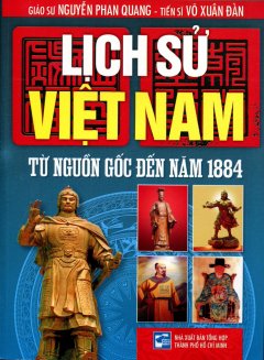 Lịch Sử Việt Nam Từ Nguồn Gốc Đến Năm 1884