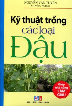 Kỹ Thuật Trồng Các Loại Đậu