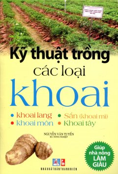 Kỹ Thuật Trồng Các Loại Khoai