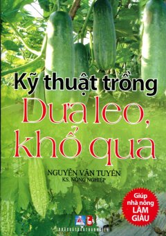 Kỹ Thuật Trồng Dưa Leo, Khổ Qua