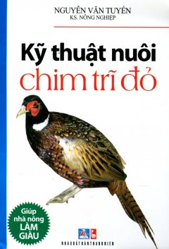 Kỹ Thuật Nuôi Chim Trĩ Đỏ