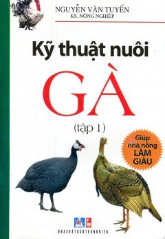 Kỹ Thuật Nuôi Gà – Tập 1