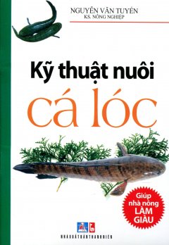 Kỹ Thuật Nuôi Cá Lóc