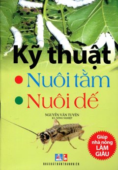 Kỹ Thuật Nuôi Tằm, Nuôi Dế