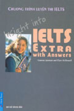 Insight Into IELTS Extra With Answers (Chương Trình Luyện Thi IELTS)