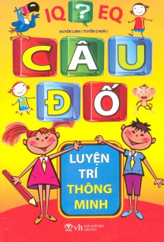 Câu Đố Luyện Trí Thông Minh – Tái bản 2012