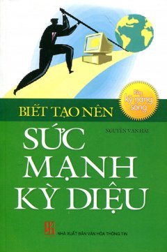 Biết Tạo Nên Sức Mạnh Kỳ Diệu