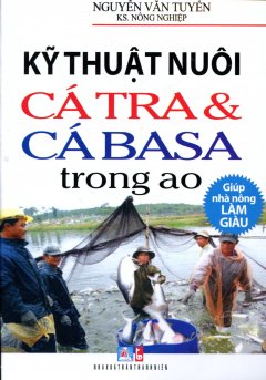 Kỹ Thuật Nuôi Cá Tra & Cá Basa Trong Ao