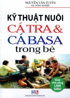 Kỹ Thuật Nuôi Cá Tra & Cá Basa Trong Bè