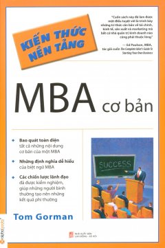 Kiến Thức Nền Tảng – MBA Cơ Bản – Tái bản 06/2013