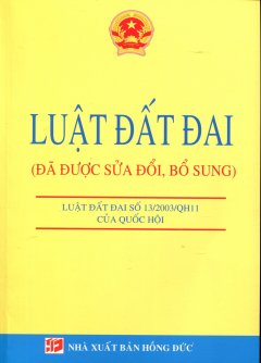 Luật Đất Đai (Đã Được Sửa Đổi, Bổ Sung)