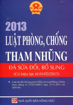 Luật Phòng, Chống Tham Nhũng (Đã Sửa Đổi, Bổ Sung – Có Hiệu Lực Từ 01/02/2013)