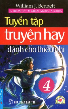 Tuyển Tập Truyện Hay Dành Cho Thiếu Nhi – Tập 4