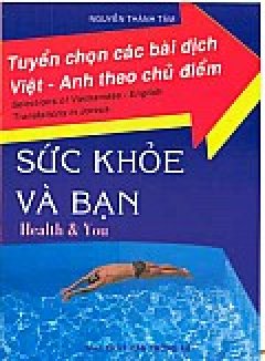 Tuyển Chọn Các Bài Dịch Việt – Anh Theo Chủ Điểm: Sức Khỏe Và Bạn