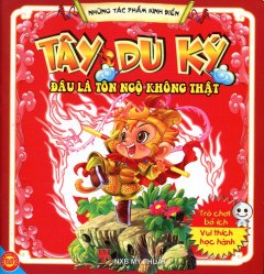 Tây Du Ký – Đâu Là Tôn Ngộ Không Thật