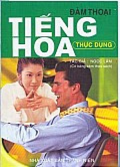 Đàm Thoại Tiếng Hoa Thực Dụng