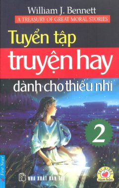 Tuyển Tập Truyện Hay Dành Cho Thiếu Nhi – Tập 2