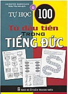 Tự Học 100 Từ Đầu Tiên Trong Tiếng Đức